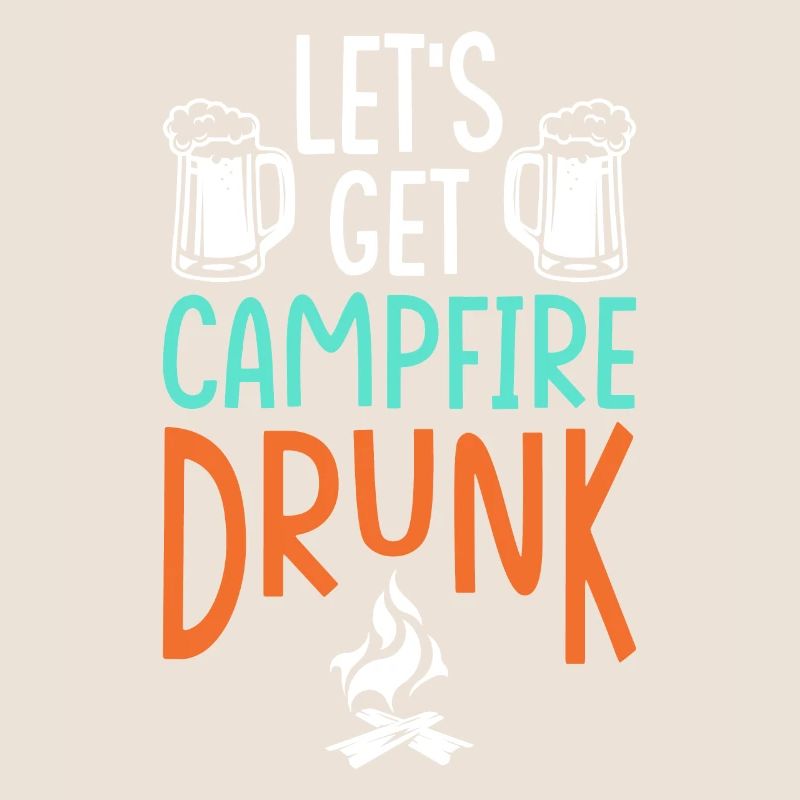 We get drunk around the campfire