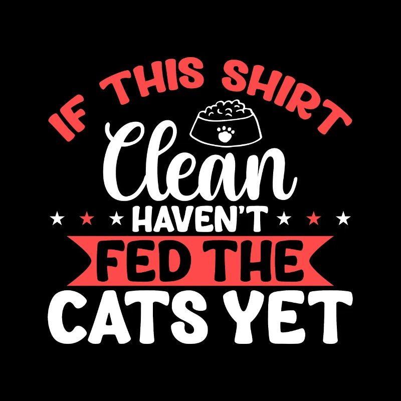 Si cette chemise est propre, vous avez les chats