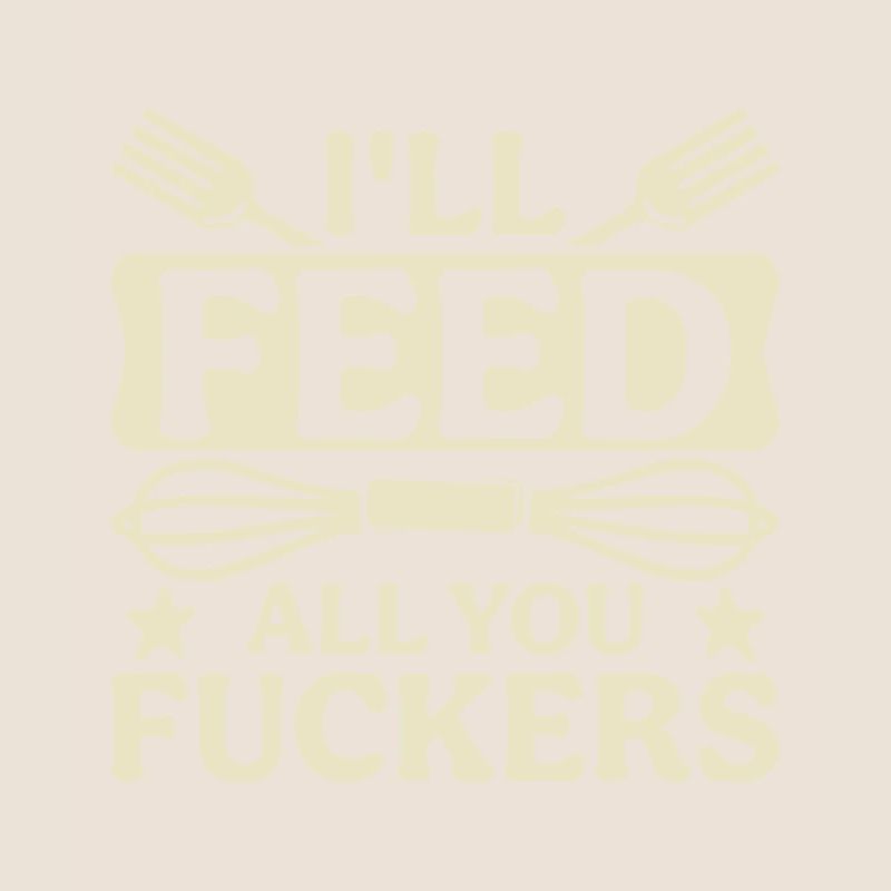 Ich Werde Euch Alle Füttern