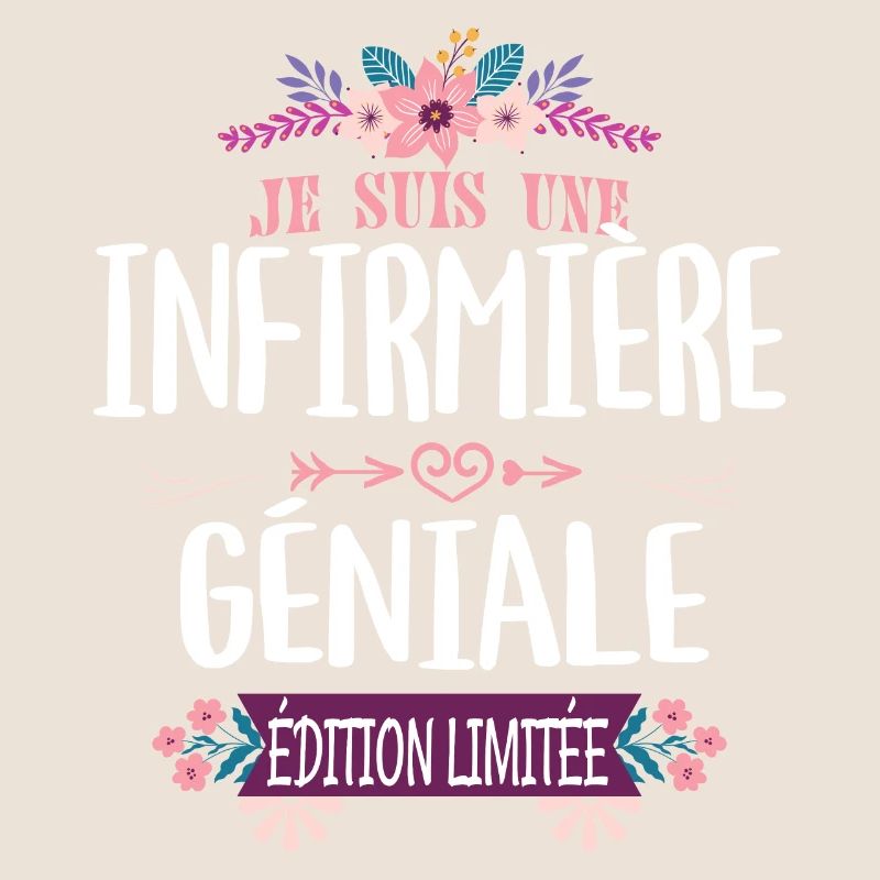 Édition Limitée Infirmière Géniale