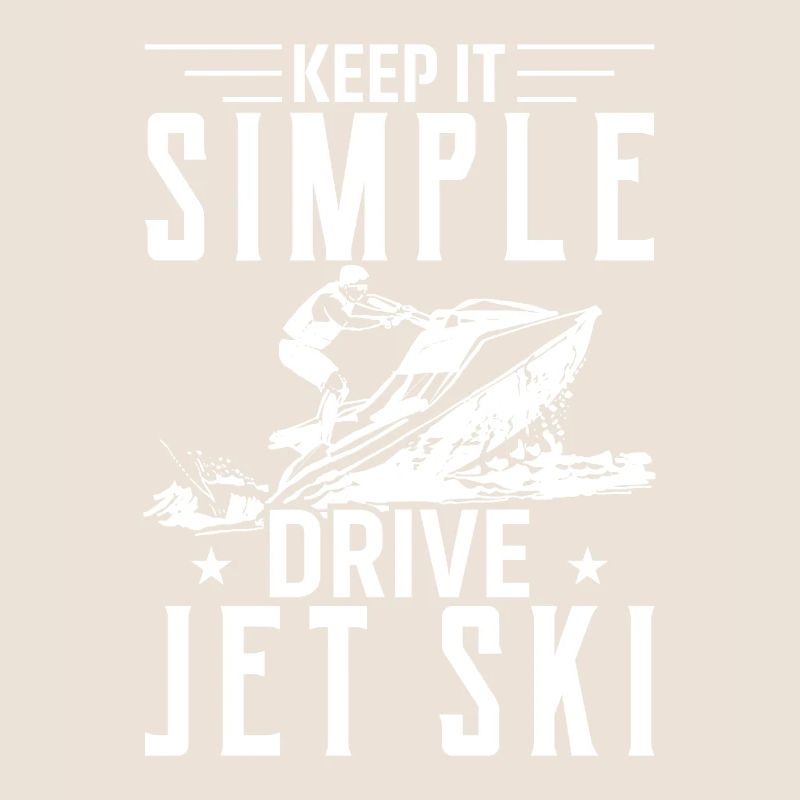 Keep it easy to ride a jet ski
