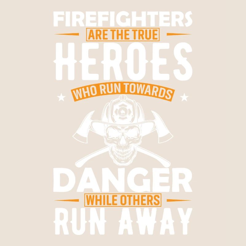 Firefighters are the true heroes who run towards d