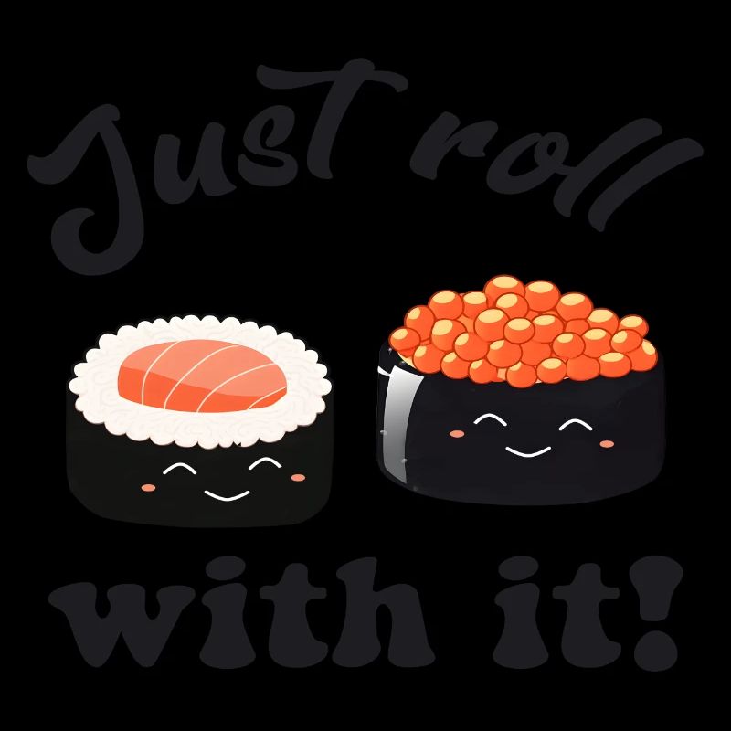 Just roll with it!