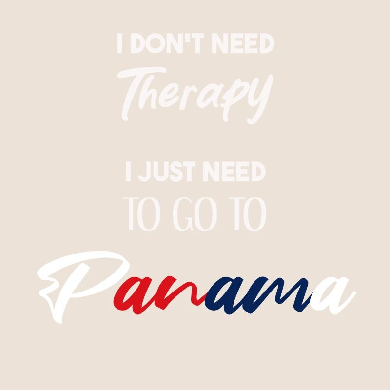 Panama Gift Idea Funny Saying Therapy Humor