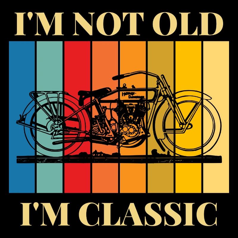 1I'm not old, I'm a classic biker
