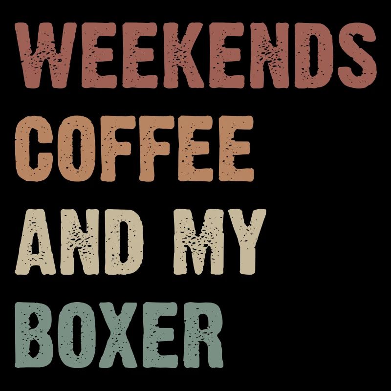 Weekends Coffee and my Boxer