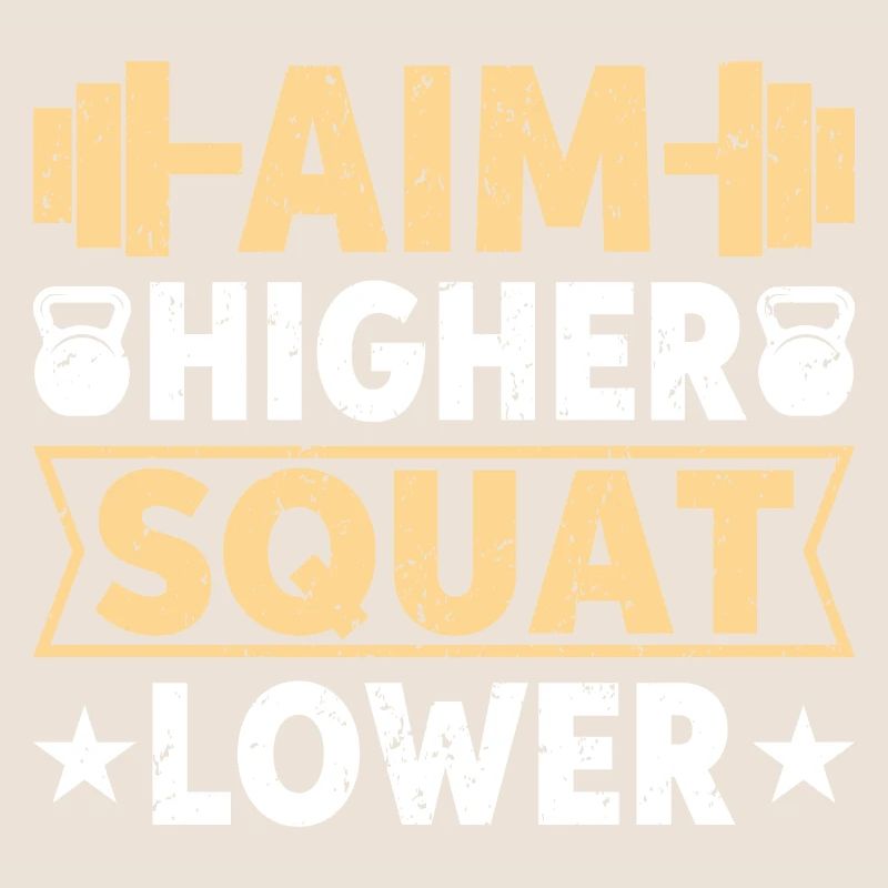 Aim higher squat lower