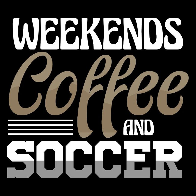 Wochenenden Kaffee Und Fußball Mama Spruch