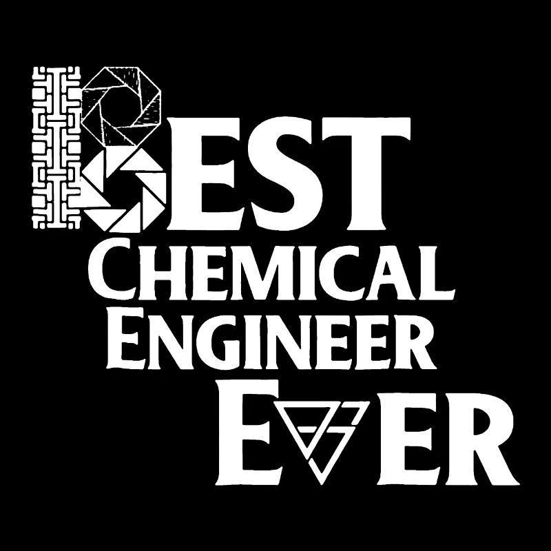 Best Chemical Engineer Ever