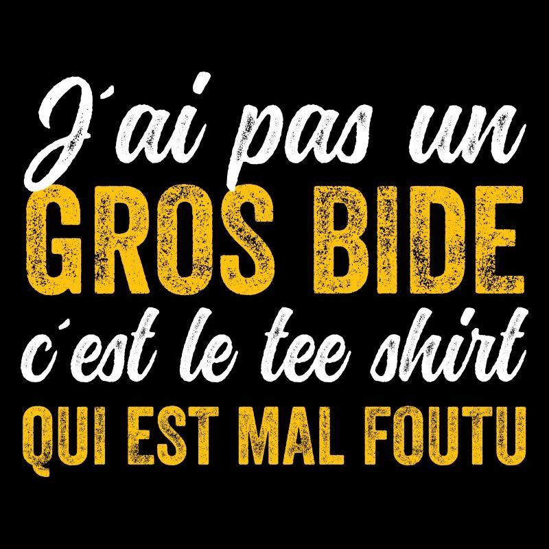 J'ai Pas Un Gros Bide Humour Sarcasme