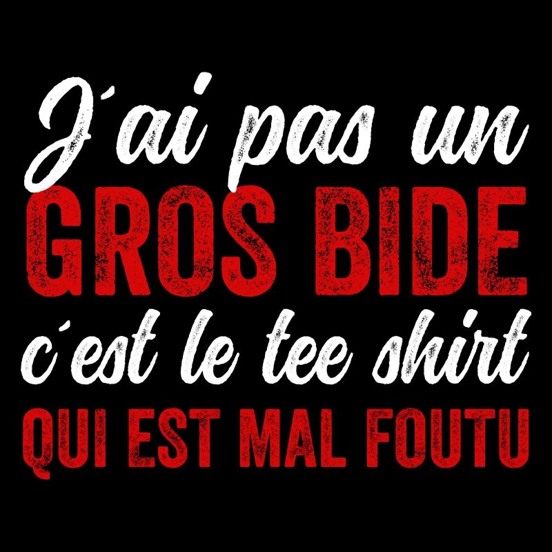 J'ai Pas Un Gros Bide Humour Sarcasme