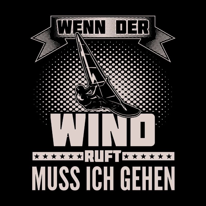 Windsurfen - Wind ruft - Ich muss gehen