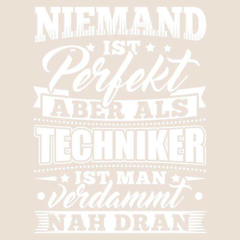 Lustiges Technik Techniker Shirt Niemand Perfekt