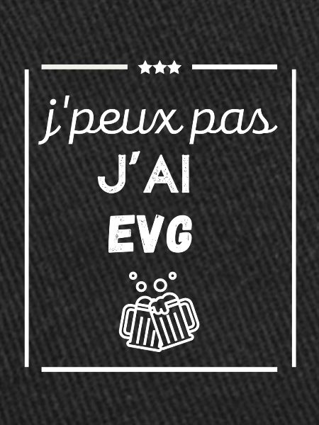 J'PEUX PAS J'AI EVG