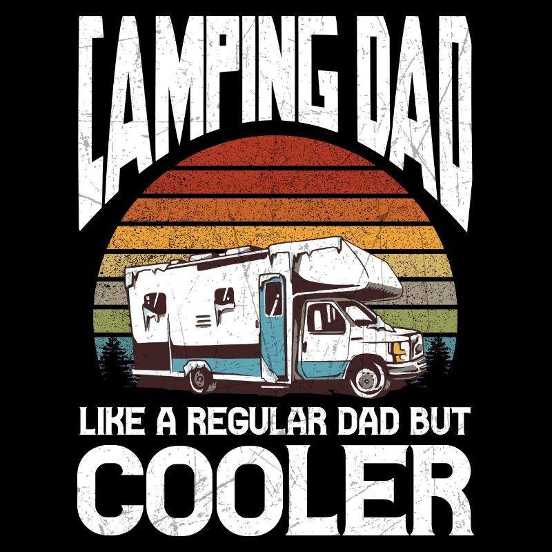 Camping Papa comme un papa ordinaire mais plus cool