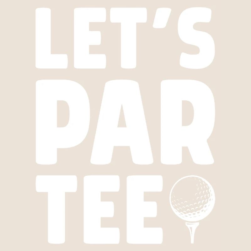 Let's Par Tee Golf Player Golfing Golf Course Golf