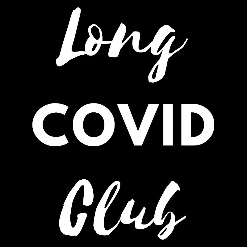 long covid club Corona Virus Lockdown Quarantine