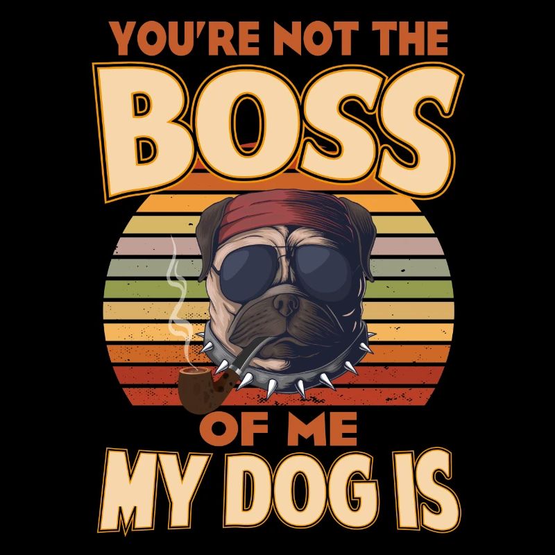 Tu n’es pas le patron de moi Mon chien est
