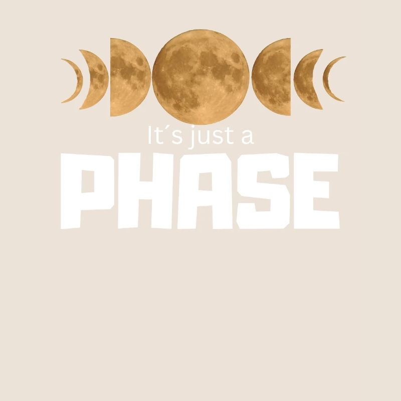 It's just a Phase - Moon Phases Design