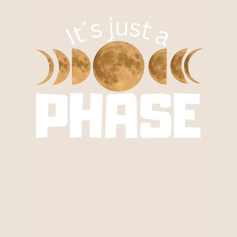 It's just a Phase - Moon Phases Design