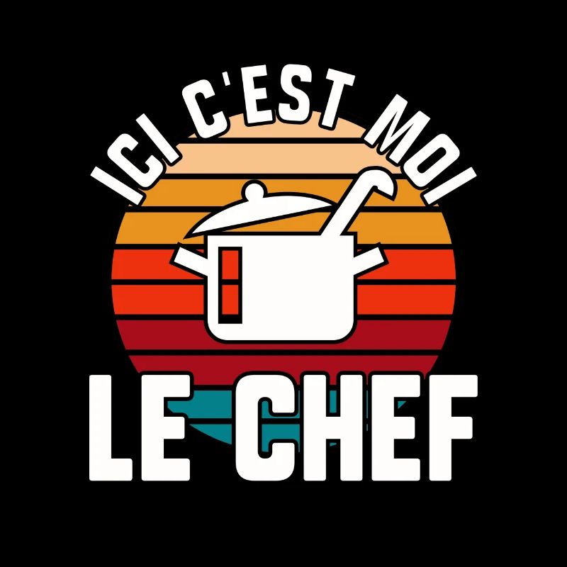 Ici c’est moi le chef