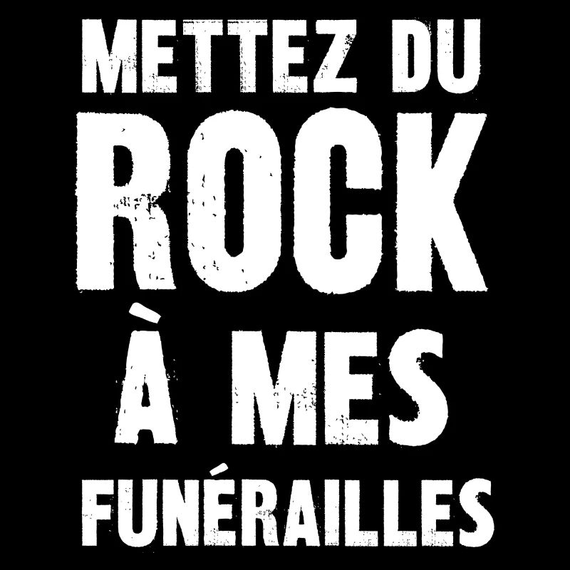 mettez du rock à mes funérailles