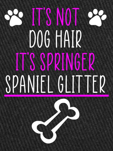 Springer spaniel dog quote