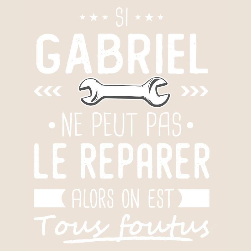 Gabriel ne peut pas le réparer cadeau gabriel