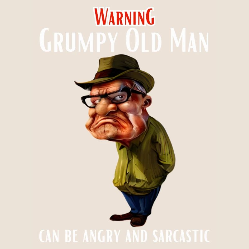 Warning Grumpy Old Man