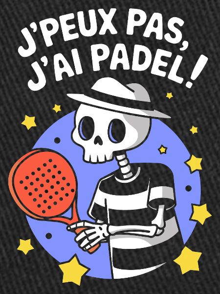 J' peux pas j'ai Padel !