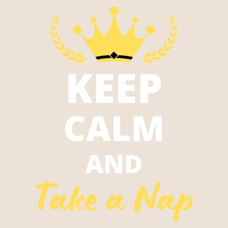 Keep Calm and Take a Nap