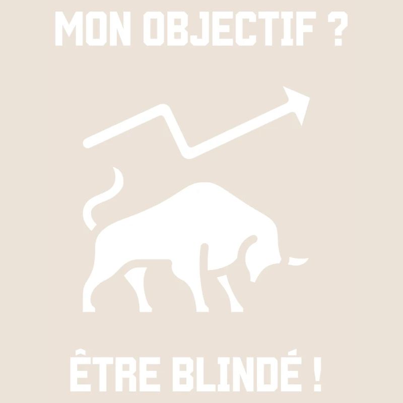 Mon objectif ? Être blindé !