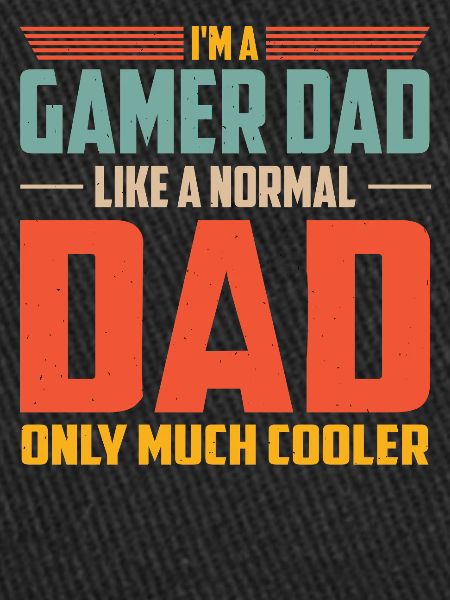 Gamer Dad Much Cooler