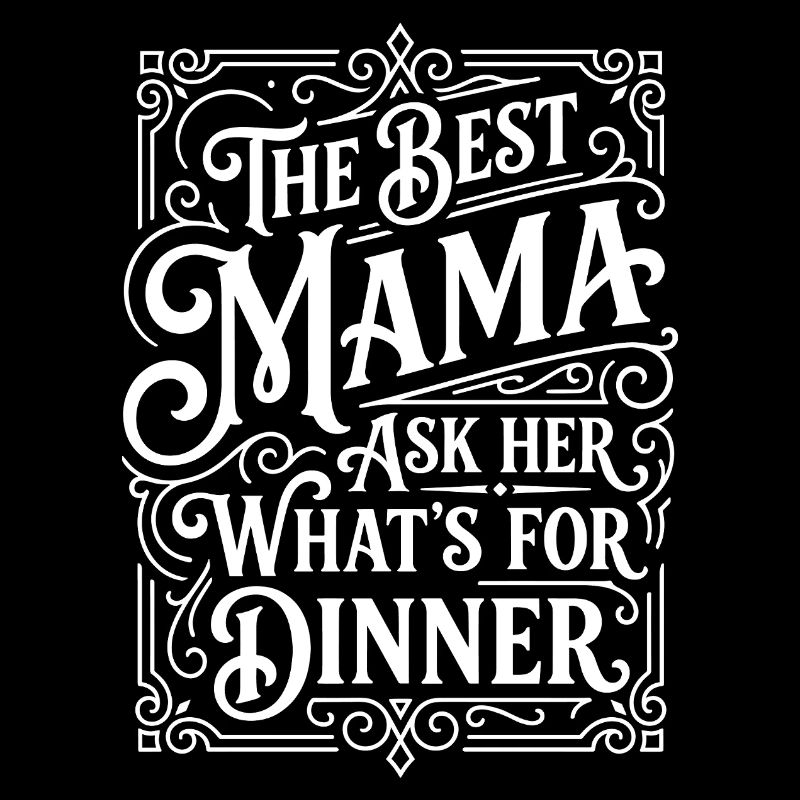Best Mama Dinner Saying Humor Kitchen