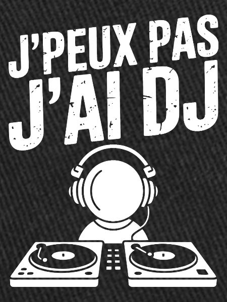 JE_PEUX_PAS_J-AI_DJ