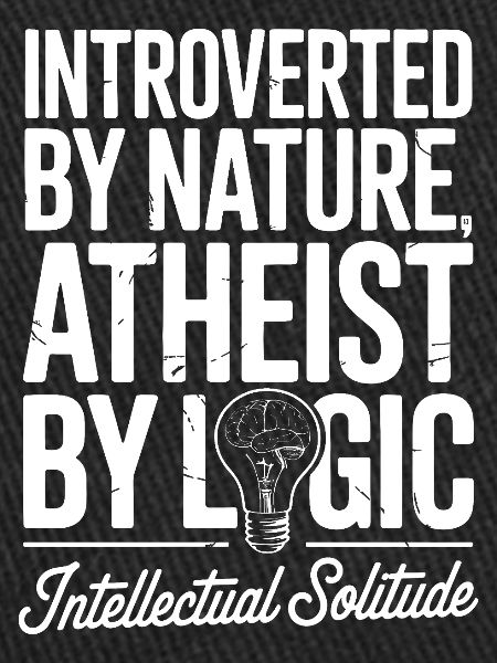Introverti par nature, athée par logique