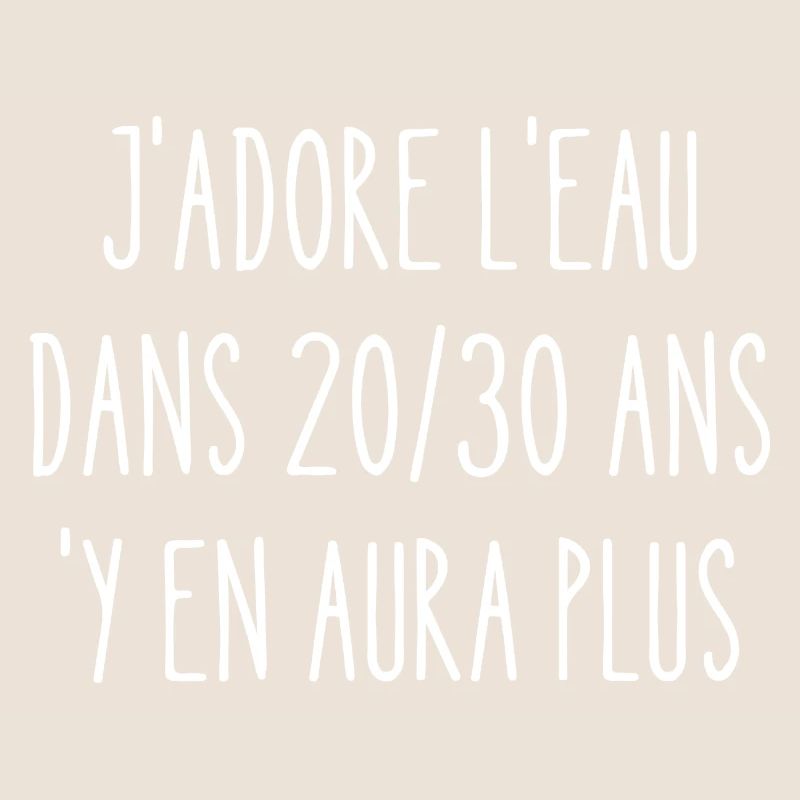 j'adore l'eau