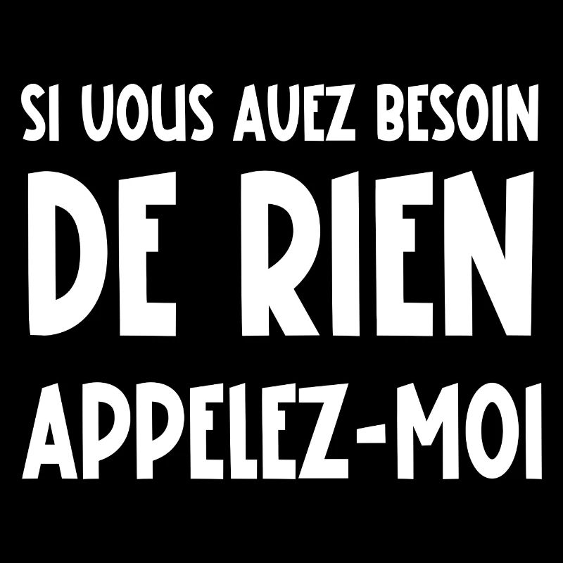 si vous avez besoin de rien appelez-moi