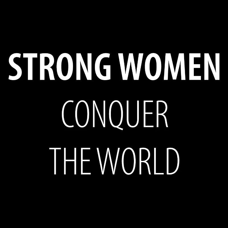 Strong women conquer the world