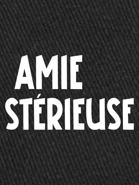 amie stérieuse