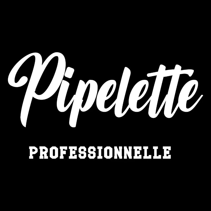 Pipelette professionnelle