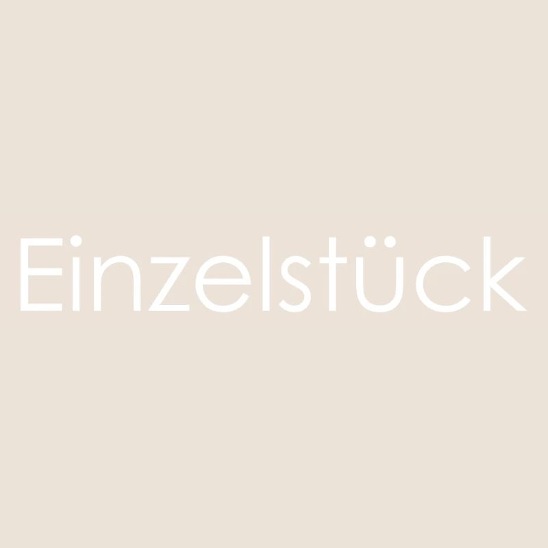 Einzelstück Spruch Design