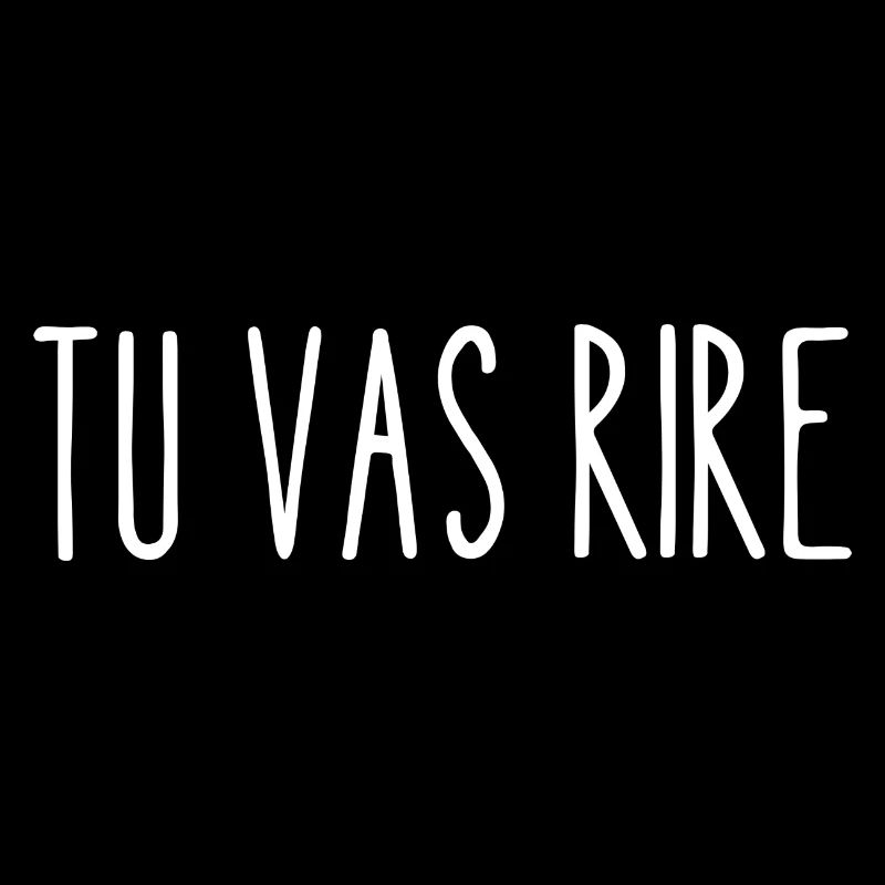tu vas rire