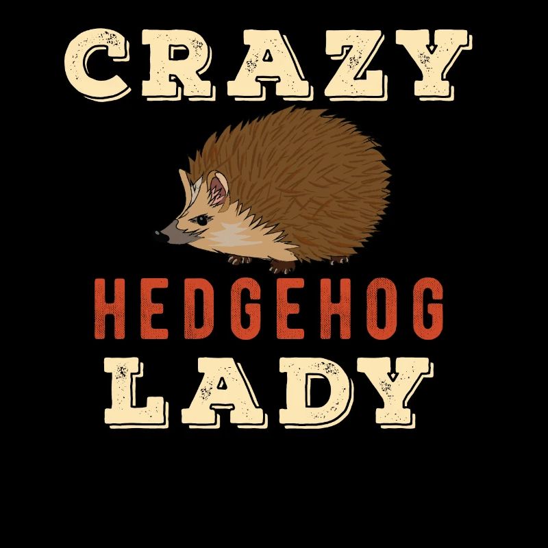 Crazy Hedgehog Lady