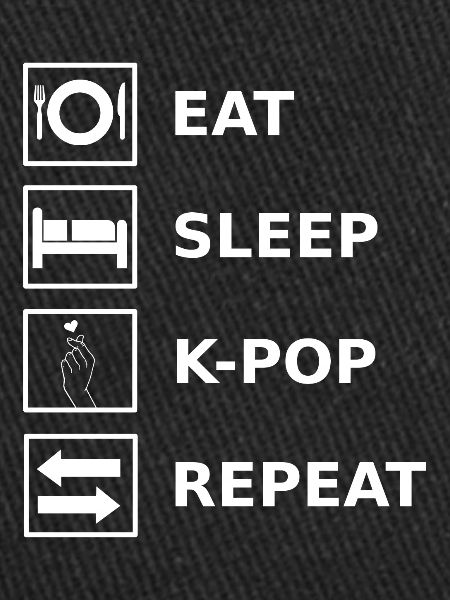 Manger Dormir K-Pop Répéter