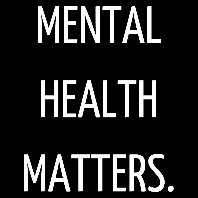 Mental health matters.