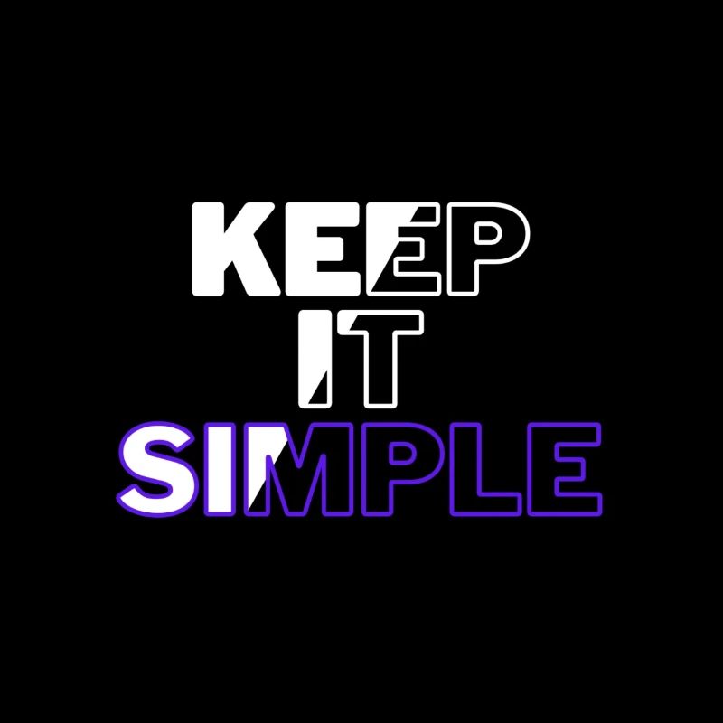 Keep it simple