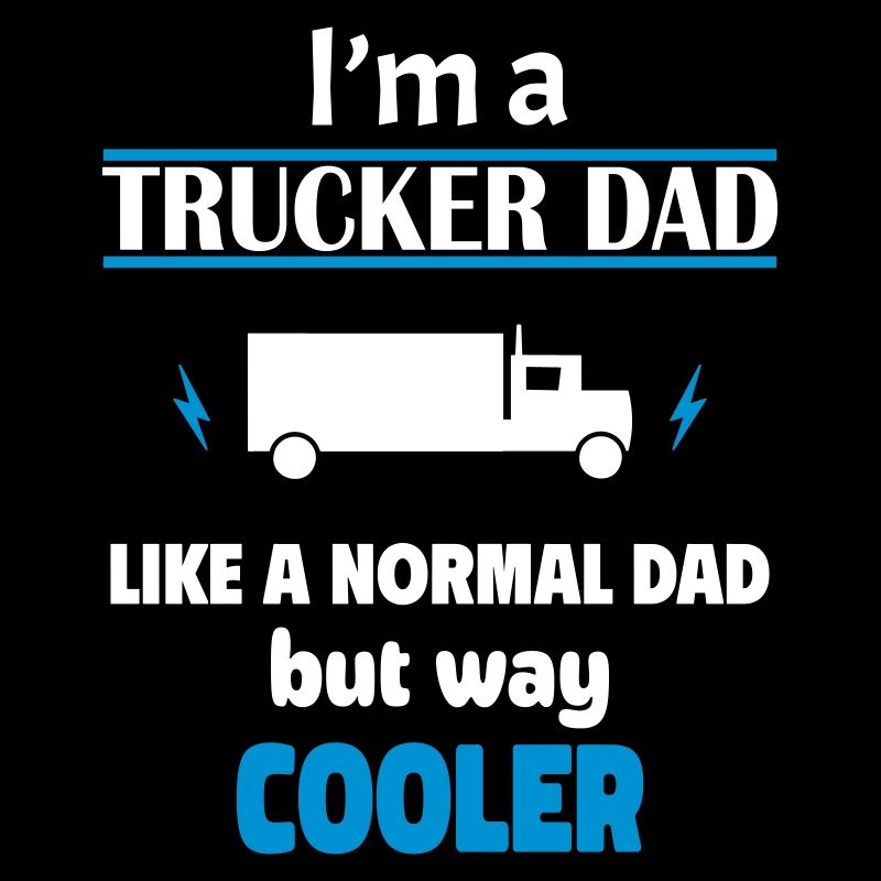 Ich bin ein Trucker Papa