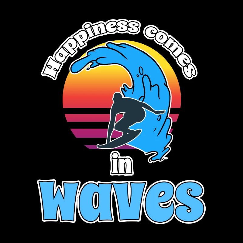 Happiness comes in Waves - Surfer Sun Ocean