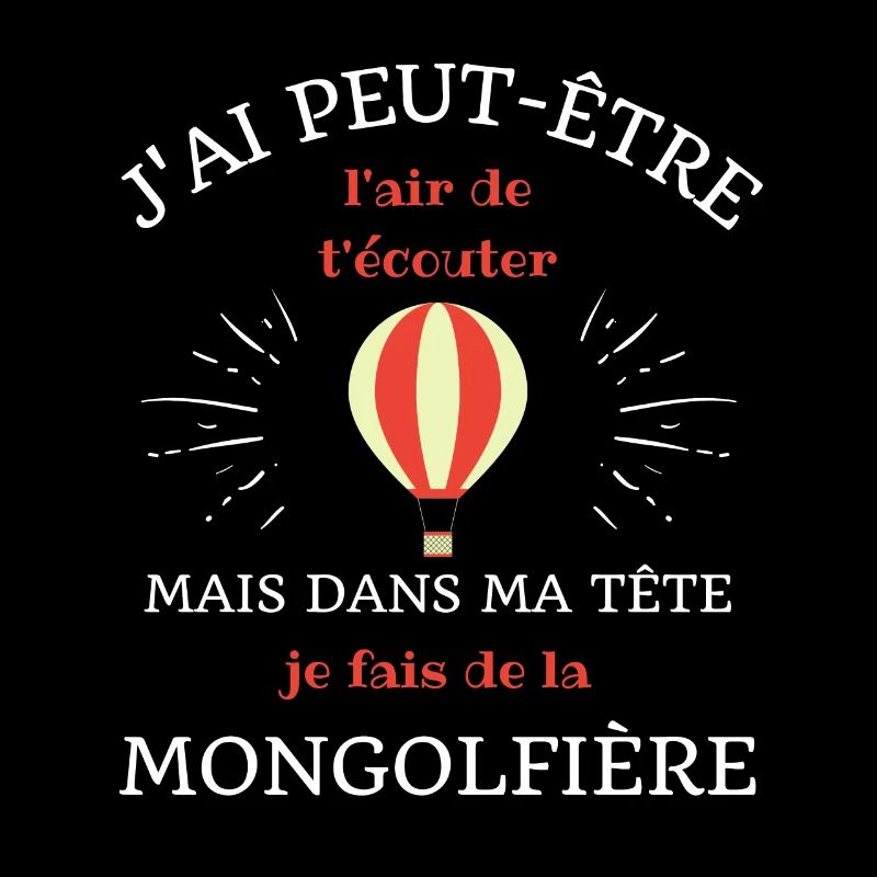 dans ma tete mongolfiere humour mongolfiere drole